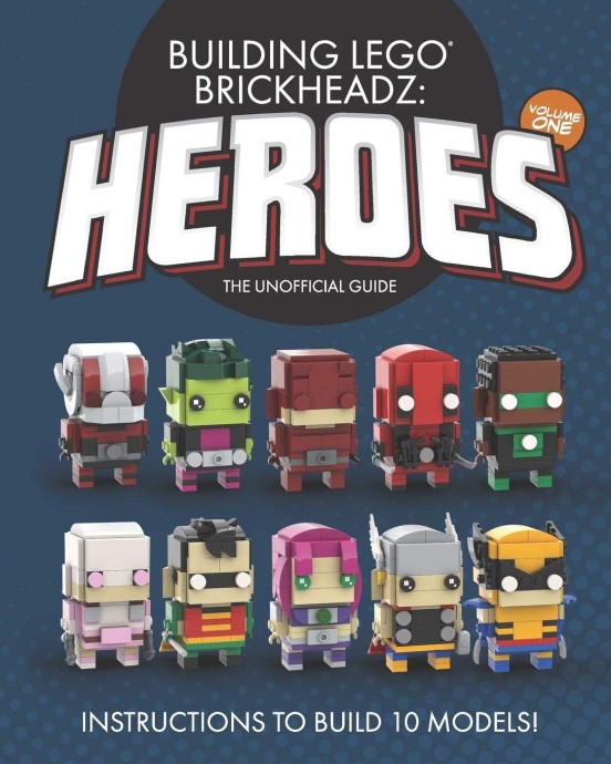 Конструктор LEGO (ЛЕГО) Books ISBN1080207961 Building LEGO BrickHeadz Heroes - Volume One: The Unofficial Guide