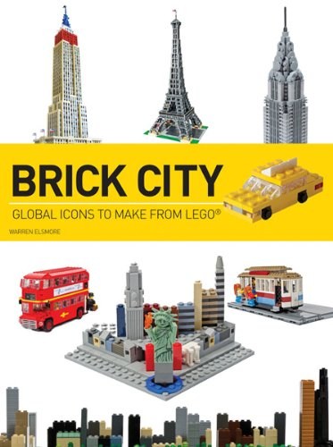 Конструктор LEGO (ЛЕГО) Books ISBN1438002491 Brick City: Global Icons to Make from LEGO (US edition)