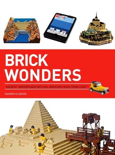 Конструктор LEGO (ЛЕГО) Books ISBN1438004117 Brick Wonders: Ancient, Natural and Modern Marvels in LEGO (US edition)