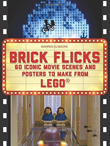 Конструктор LEGO (ЛЕГО) Books ISBN1438005180 Brick Flicks: 60 Iconic Movie Scenes and Posters Made from LEGO (US edition)