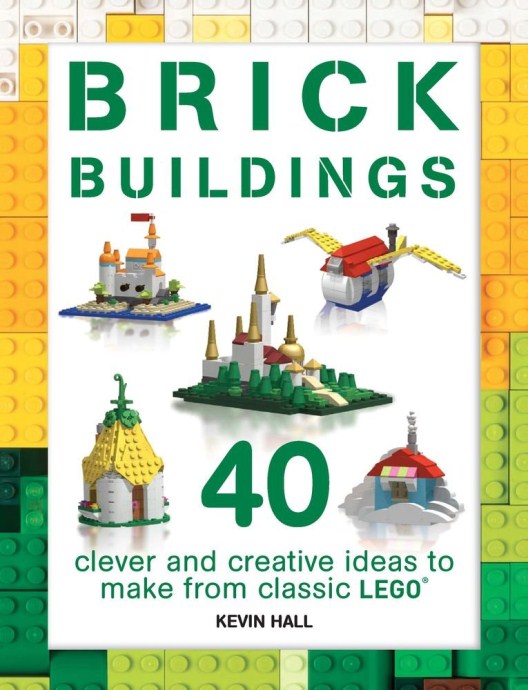 Конструктор LEGO (ЛЕГО) Books ISBN1438010923 Brick Buildings: 40 Clever & Creative Ideas to Make from Classic LEGO