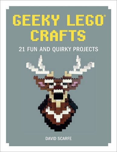 Конструктор LEGO (ЛЕГО) Books ISBN1593277679 Geeky LEGO Crafts: 21 Fun and Quirky Projects