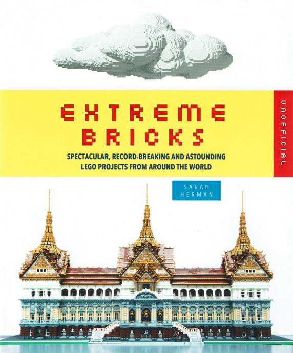 Конструктор LEGO (ЛЕГО) Books ISBN1626362122 Extreme Bricks: Spectacular, Record-Breaking and Astounding LEGO Projects from Around the World
