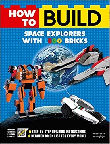 Конструктор LEGO (ЛЕГО) Books ISBN1684125413 How to Build Space Explorers with LEGO Bricks