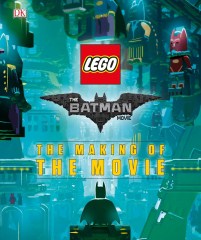 LEGO Books ISBN0241279585 The LEGO BATMAN MOVIE: The Making of the Movie