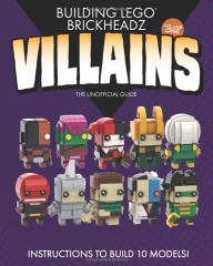 LEGO Books ISBN1081986611 Building LEGO BrickHeadz Villains- Volume One: The Unofficial Guide 