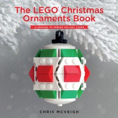 LEGO Книги (Books) ISBN1593277660 The LEGO Christmas Ornaments Book: 15 Designs to Spread Holiday Cheer