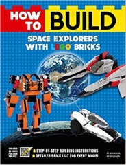 LEGO Books ISBN1684125413 How to Build Space Explorers with LEGO Bricks