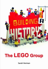 LEGO Books ISBN1844681254 Building a History: The LEGO Group