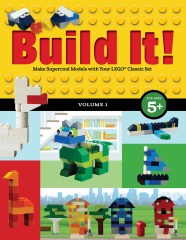 LEGO Книги (Books) ISBN1943328803 Build It! Volume 1