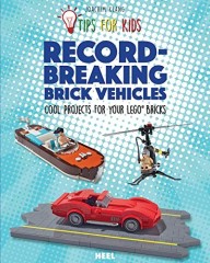 LEGO Books ISBN3958435513 Record-Breaking Brick Vehicles: Cool Projects for Your LEGO Bricks 